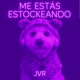 Me Estas Estockeando Single