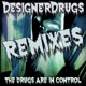 The Drugs Are In Control Remix EP 2 EP