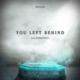 You Left Behind Single feat Constance Single