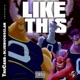Like This feat BlueBucksClan Single