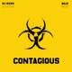 Contagious feat DJ Kush Single