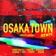 Osaka Town Remix Single
