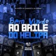 Bem Vindo ao Baile do Helipa feat Mc Magrinho Single