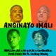 Anginayo Imali feat Ceekay Musiq Single