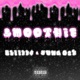 Smoothie feat Yung Osk Single