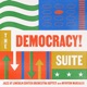 The Democracy Suite
