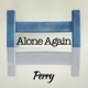 Alone Again Single