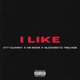 I Like feat Glockboyz Teejaee NR BOOR Single