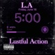 L A Lustful Actions