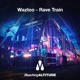 Rave Train Single