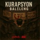 Kurapsyon Baleleng feat Apoc the Death Architect DEZ Single