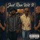Just Ran Wit It feat A N T Another N ga s Testimony Single
