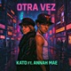 OTRA VEZ feat Annah Mae Single