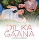Dil Ka Gaana Single