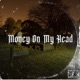 Money On My Head feat Dirty K Single