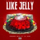Like Jelly feat Lil Nuka remix Single