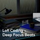 Lofi Coding Deep Focus Beats