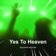 Yes To Heaven Techno Single