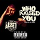 Who Raised You Single