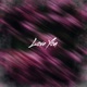 Love You feat PROD S41F Single