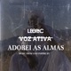 Voz Ativa Music From And Inspired By Adorei as Almas feat CaradeNojo Single