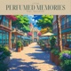 Perfumed Memories feat Djouameì Single