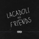 Lacadoli Friends