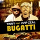 Bugatti feat Vvip Zeal Single