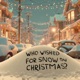 Who Wished for Snow on Christmas Single