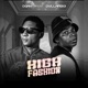 High Fashion feat Dullar Boi dj yk mule Single