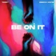 Be On It feat Rebecca Winter Single