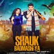 Shauk Badmashi Ka Single