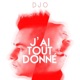 J ai tout donné Single