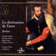 Berlioz La Damnation de Faust