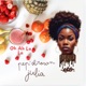 Oh Ah La La feat Julia