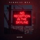No Reception in the Skyline feat Kosh Single