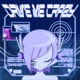Drive Me Crazy feat KOTONOHOUSE Neneruneru CV ICHIGORINAHAMU Kanou Hikari Yanami Rain Single