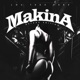 Makina Deluxe Edition