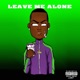 Leave Me Alone Single