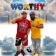 Worthy feat Tommy Chapa Single
