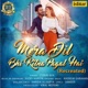 Mera Dil Bhi Kitna Pagal Hai Recreated Version Single