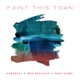 Paint This Town feat Wes Restless Pugs Atomz Single