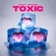 Toxic Single