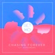 Chasing Forever feat Reality Jasmani ALPHAMAMA Single