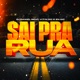 Sai Pra Rua Single