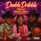 Double DribbleRemix feat Shai Kelley Single