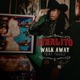 Walk Away feat Skeez Single