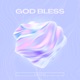 God Bless Single