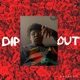 Dip Out Single