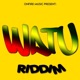 WATU RIDDIM 502 Single